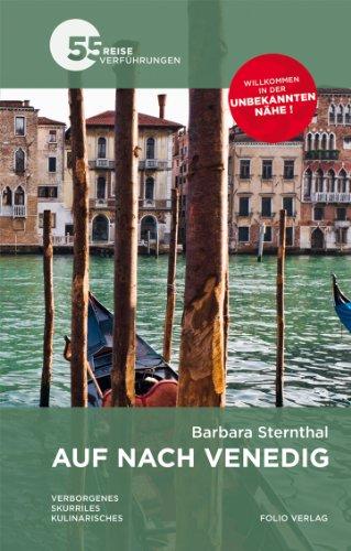 Auf nach Venedig. Verborgenes. Skurriles. Kulinarisches.