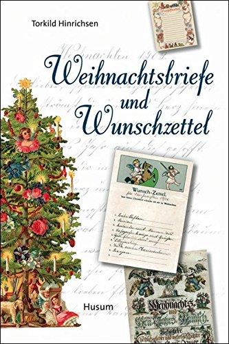 Weihnachtsbriefe und Wunschzettel: Vom 18. Jahrhundert bis heute