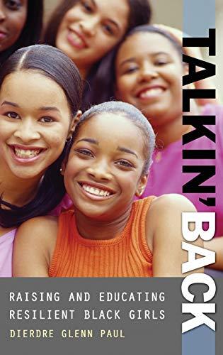 Talkin' Back: Raising and Educating Resilient Black Girls