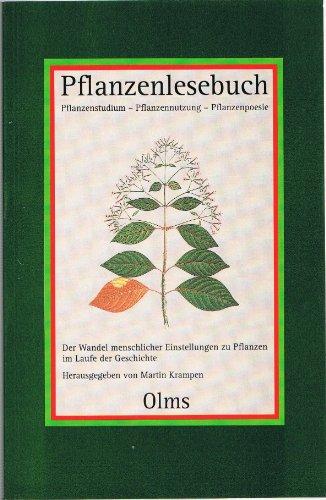 Pflanzenlesebuch. Pflanzenstudium - Pflanzennutzung - Pflanzenpoesie