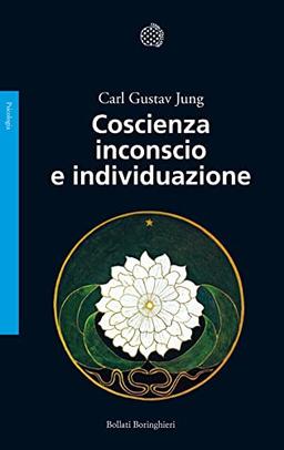 Coscienza inconscio e individuazione (Saggi. Psicologia)