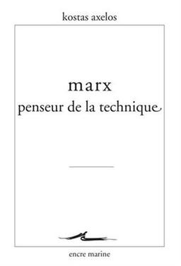 Marx, penseur de la technique