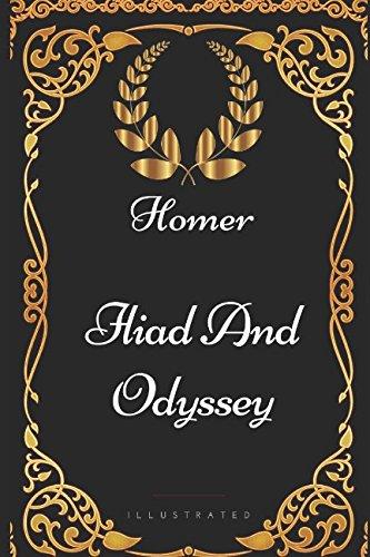 Iliad And Odyssey: By Homer - Illustrated