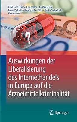 Auswirkungen der Liberalisierung des Internethandels in Europa auf die Arzneimittelkriminalität