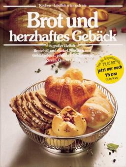 Brot und herzhaftes Gebäck. Kochen, köstlich wie noch nie