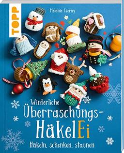 Winterliche Überraschungs-HäkelEi (kreativ.kompakt.): Häkeln, schenken, staunen