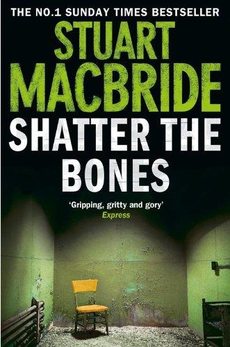 Shatter the Bones (Logan McRae)