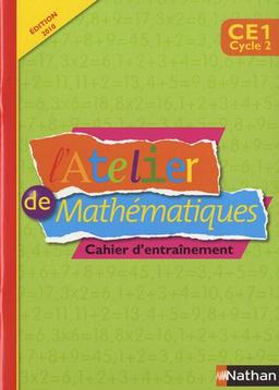 L'atelier de mathématiques, CE1 cycle 2 : cahier d'entraînement