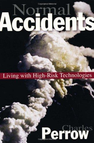 Normal Accidents: Living with High Risk Technologies (Updated) (Princeton Paperbacks)