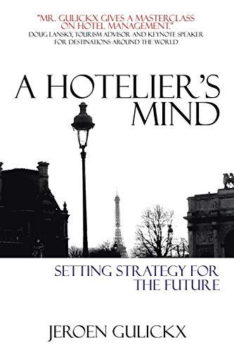 A Hotelier’s Mind: Setting Strategy for the Future