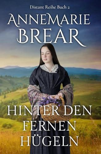 Hinter den fernen Hügeln: Das ferne Serie Buch 2 (Distant-Reihe, Band 2)