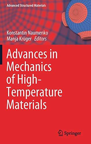 Advances in Mechanics of High-Temperature Materials (Advanced Structured Materials, 117, Band 117)