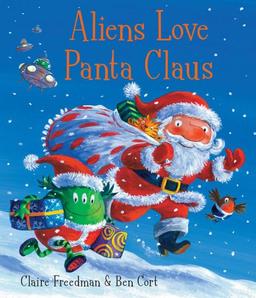 Aliens Love Panta Claus