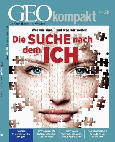 GEO kompakt / GEOkompakt 32/2012 - Die Suche nach dem Ich