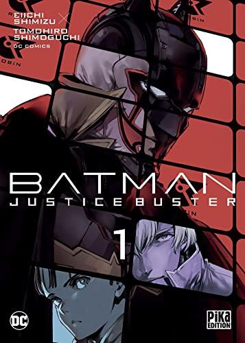 Batman : justice buster. Vol. 1