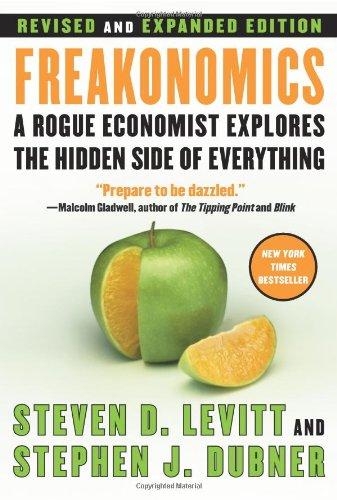 Freakonomics: A Rogue Economist Explores the Hidden Side of  Everything (William Morrow) (rough cut)