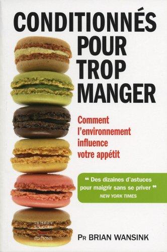 Conditionnés pour trop manger : comment l'environnement influence votre appétit