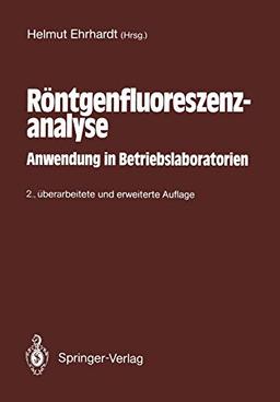 Röntgenfluoreszenzanalyse: Anwendung in Betriebslaboratorien (German Edition)