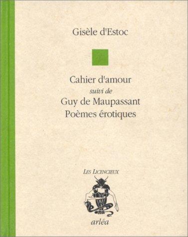 Cahier d'amour. Poèmes érotiques