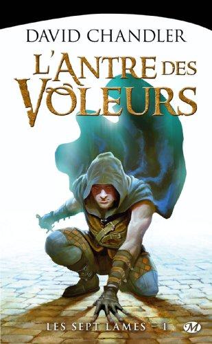 Les sept lames. Vol. 1. L'antre des voleurs