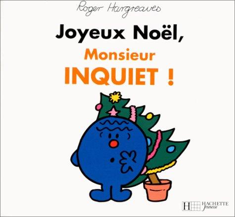 Joyeux Noël monsieur Inquiet !