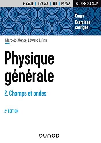 Physique générale. Vol. 2. Champs et ondes