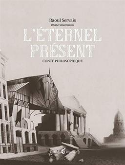 L'éternel présent : conte philosophique