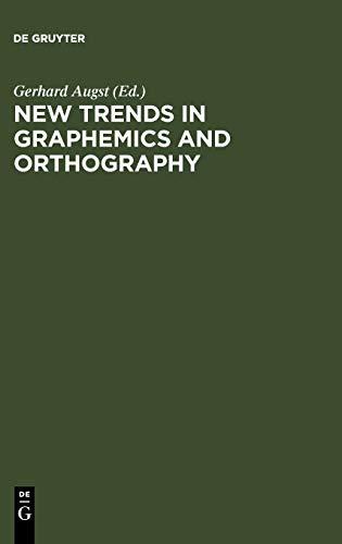 New Trends in Graphemics and Orthography: Kolloquium Siegen 22-24 August, 1985