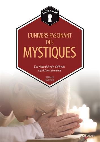 L'univers fascinant des mystiques : une vision claire des différents mysticismes du monde