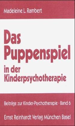 Das Puppenspiel in der Kinderpsychotherapie