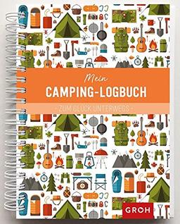 Mein Camping-Logbuch: Zum Glück unterwegs (GROH Eintragbücher)