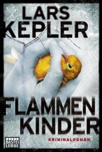 Flammenkinder: Kriminalroman. Joona Linna, Bd. 3