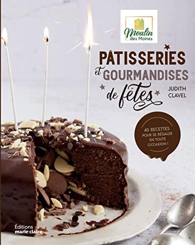 Pâtisseries et gourmandises de fêtes : 40 recettes pour se régaler en toute occasion !