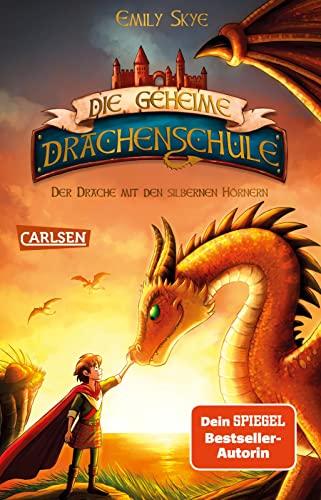 Die geheime Drachenschule 2: Der Drache mit den silbernen Hörnern: Feurige Drachenfantasy ab 8! (2)