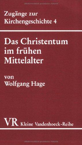 Das Christentum im frühen Mittelalter (467-1054) (Kleine Vandenhoeck Reihe)