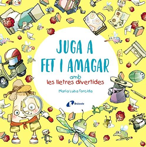 Juga a fet i amagar amb les lletres divertides (Catalá - A PARTIR DE 3 ANYS - LLIBRES DIDÀCTICS - Les divertides aventures de les lletres i els nombres)