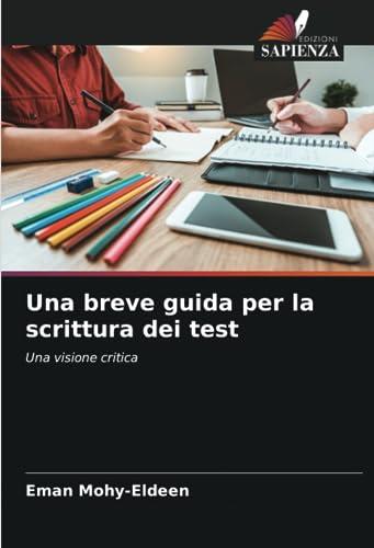 Una breve guida per la scrittura dei test: Una visione critica