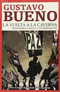 La vuelta a la caverna: terrorismo, guerra y globalización