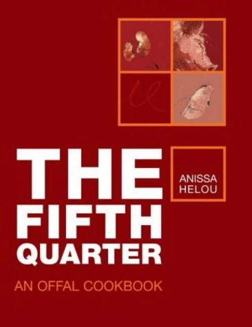 Fifth Quarter: An Offal Cookbook