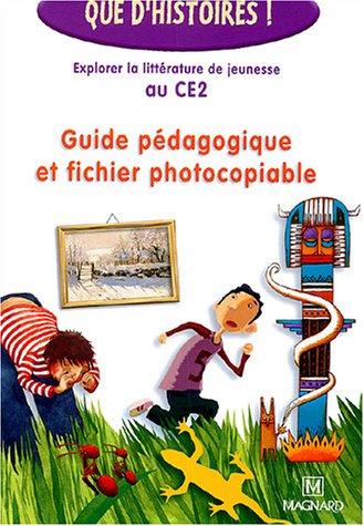 Explorer la littérature de jeunesse au CE2 : Guide pédagogique et fichier photocopiable (Primaire)