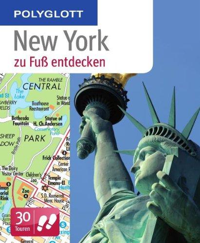 Polyglott zu Fuß New York entdecken: 30 Touren zu Fuß