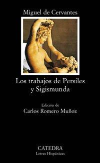 Los trabajos de Persiles y Segismunda (Letras Hispanicas/ Hispanic Writings)