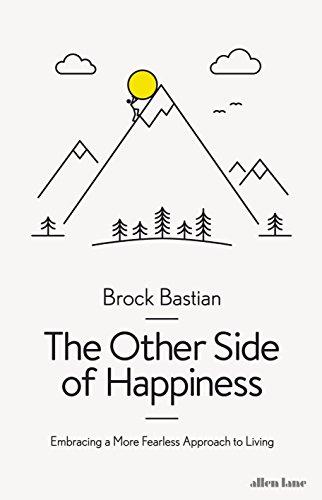 The Other Side of Happiness: Embracing a More Fearless Approach to Living