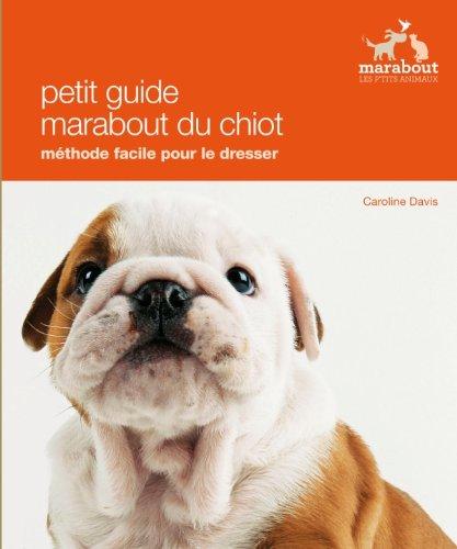 Eduquer son chiot : une méthode facile pour vivre avec un chiot bien élevé