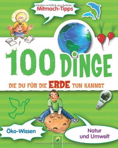 100 Dinge die Du für die Erde tun kannst