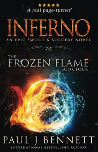 Inferno: An Epic Sword & Sorcery Novel (The Frozen Flame, Band 4)