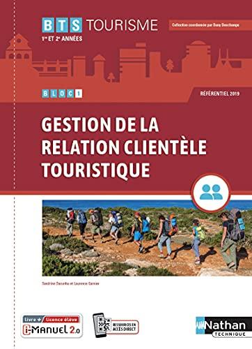 Gestion de la relation clientèle touristique BTS tourisme 1re et 2e années, bloc 1 : référentiel 2019