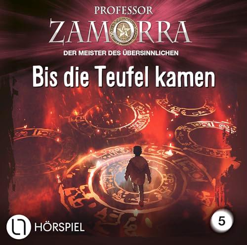 Professor Zamorra - Folge 5: Bis die Teufel kamen. Hörspiel. (Professor Zamorra Hörspiele, Band 5)