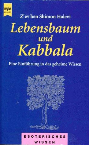 Lebensbaum und Kabbala. Eine Einführung in das geheime Wissen.