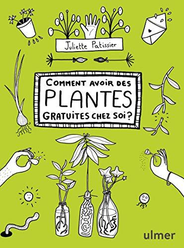 Comment avoir des plantes gratuites chez soi ?